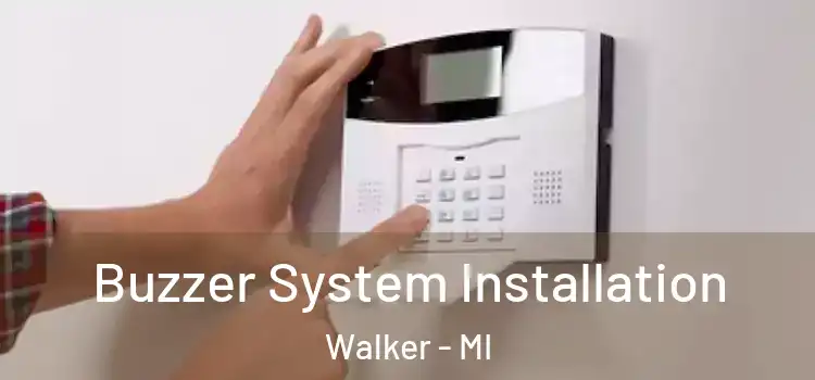 Buzzer System Installation Walker - MI