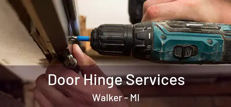 Door Hinge Services Walker - MI