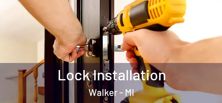 Lock Installation Walker - MI