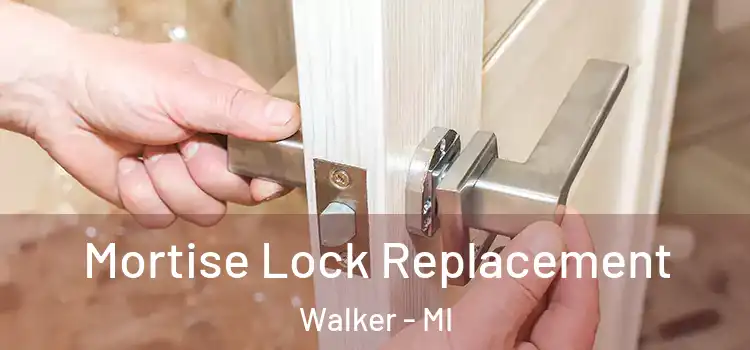 Mortise Lock Replacement Walker - MI
