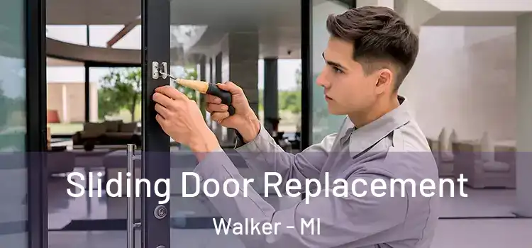 Sliding Door Replacement Walker - MI